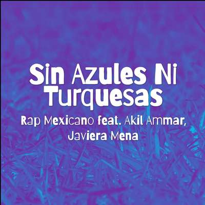 Sin Azules Ni Turquesas's cover