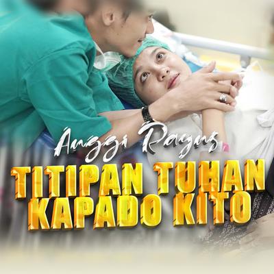 Titipan Tuhan Kapado Kito's cover