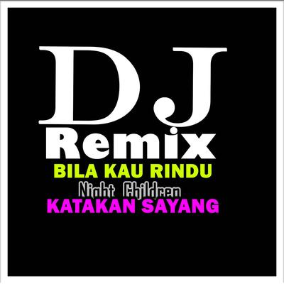 DJ Bila Kau Rindu Katakan Sayang (Remix) (Jedag Jedug Steel)'s cover