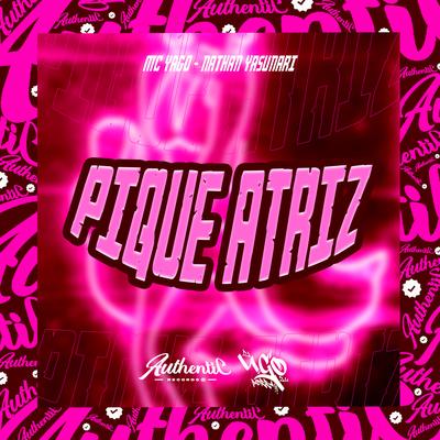 Pique Atriz By Dj Ugo ZL, Mc Yago, Nathan Yasunari's cover