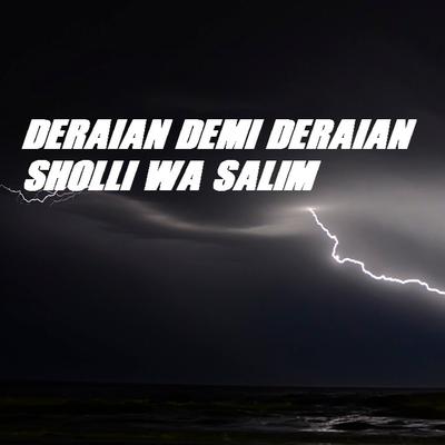 Deraian Demi Deraian Sholli Wa Salim (Remix)'s cover
