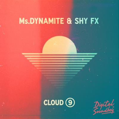 Cloud 9 By Ms Dynamite, SHY FX's cover