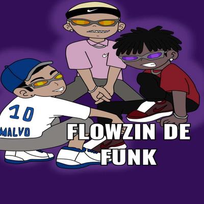 Flowzin De Funk By VIWIN, Malvo10, Lil Olivxr's cover