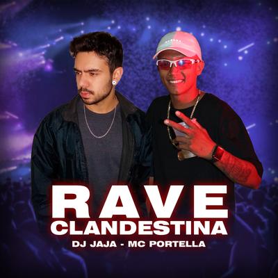 Rave Clandestina By Dj Jaja, MC Portella's cover