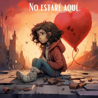 No estaré aquí's cover