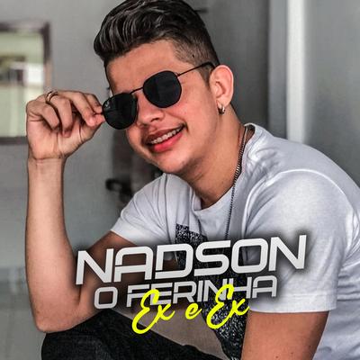 Ex É Ex By Nadson O Ferinha's cover