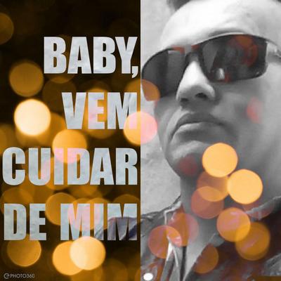 Baby, Vem Cuidar de Mim By Juan Wanderley's cover