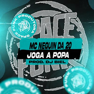 Joga a Popa By MC Neguin da 20's cover