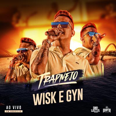 Wisk & Gyn (Trapnejo, Ao Vivo) By Dan Lellis's cover