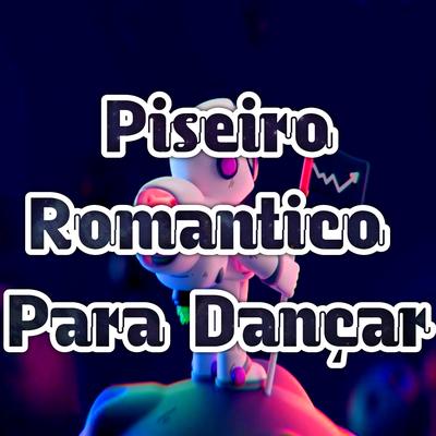 Piseiro Romantico para Dançar By Dance Comercial Music's cover