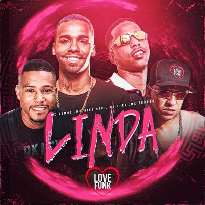 Linda By MC Lemos, MC Liro, MC Torugo, Mc Digo STC's cover