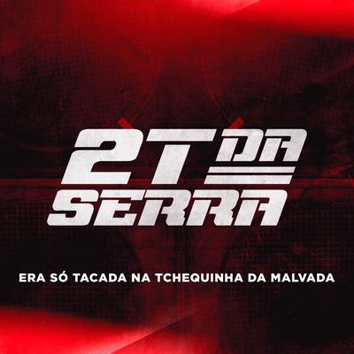 Era Só Tacada na Tchequinha da Malvada By 2T Da Serra's cover