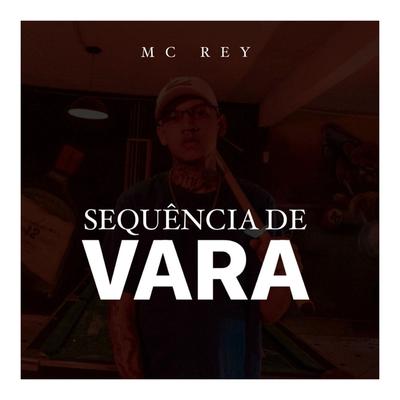 Sequência de Vara By MC Rey's cover