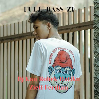 Dj Kau Robek Hatiku Full Bass's cover