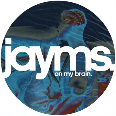 On My Brain By Jayms's cover