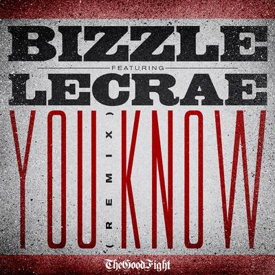 You Know (Remix) [feat. Lecrae] By Bizzle, Lecrae's cover