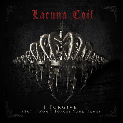 I Forgive (But I Won't Forget Your Name) By Lacuna Coil's cover