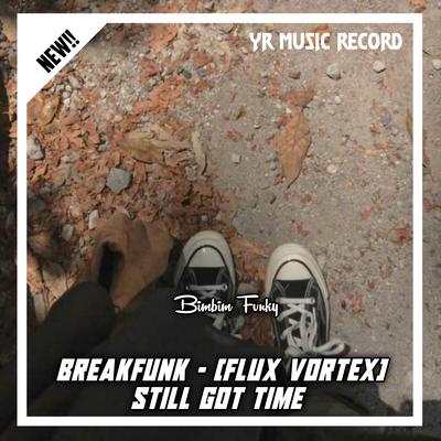 Breakfunk - [flux vortex] still got time's cover