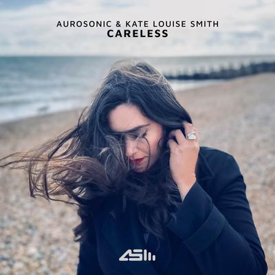 Careless By Aurosonic, Kate Louise Smith's cover