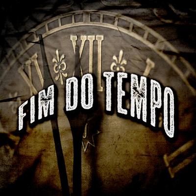 Fim do Tempo By JKZ's cover