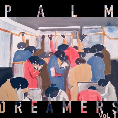 Palm Dreamers, Pt. 2 By Gypsys Of Pangea's cover