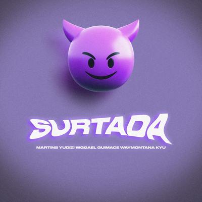 Surtada By Kyu, WG.GAEL, Martins, Yudizi, waymontana's cover