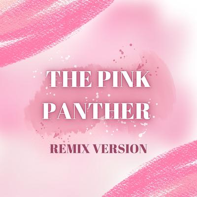 The Pink Panther Theme (Remix)'s cover