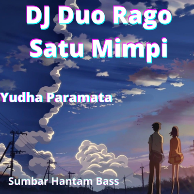 DJ Satu Rago Satu Mimpi By Yudha Paramata's cover