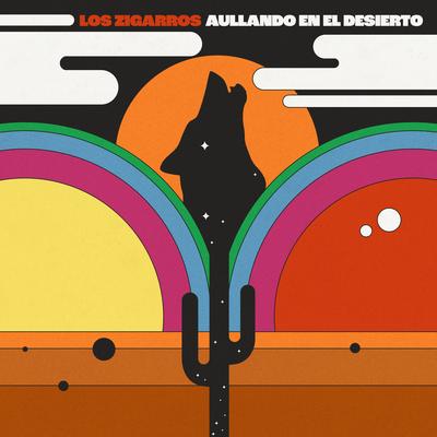 Aullando en el desierto By Los Zigarros's cover