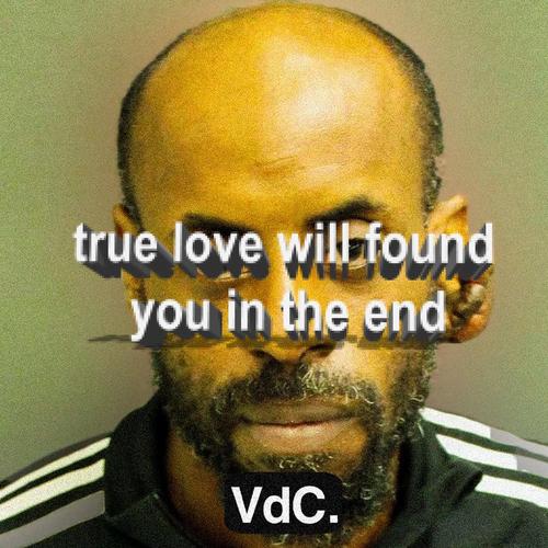 True Love Will Find You in the End