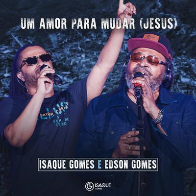 Um Amor pra Mudar (Jesus) - Ao Vivo's cover