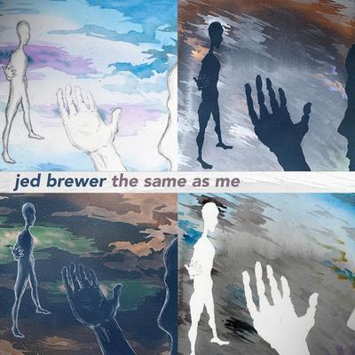 The Same As Me By Jed Brewer's cover
