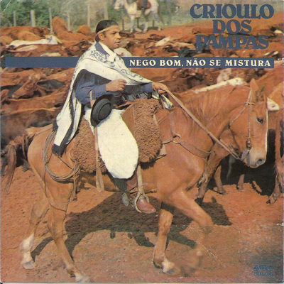 Nego Bom Não Se Mistura By Crioulo dos Pampas's cover