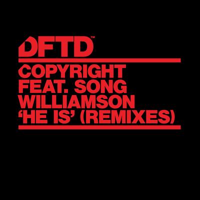 He Is (feat. Song Williamson) [Alaia & Gallo Remix] By Copyright, Song Williamson's cover