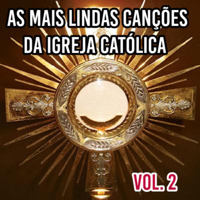 As Mais Lindas Canções da Igreja Católica 2's cover