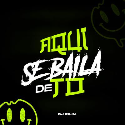 Aqui Se Baila de To By Dj Pilin's cover