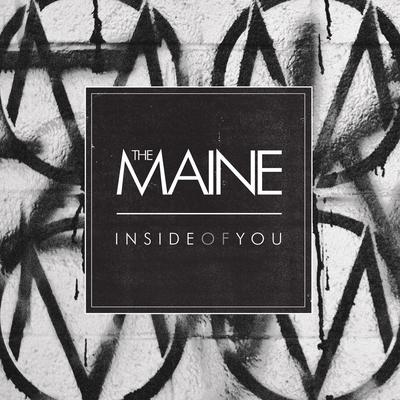 Inside of You By The Maine's cover