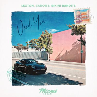 Need You By Lexton, Zanoii, Bikini Bandits's cover