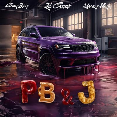 PB&J By lil gnar, Chief Keef, Young Nudy's cover