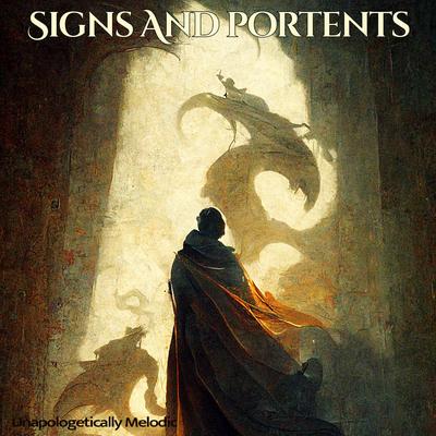 Signs And Portents By Unapologetically Melodic's cover