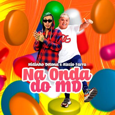 Na Onda do MD By Hidinho Detona, Alécio Farra's cover