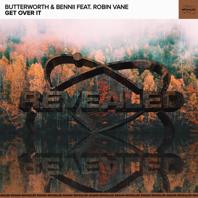 Get Over It By BUTTERWORTH & BENNII, Revealed Recordings, Robin Vane's cover