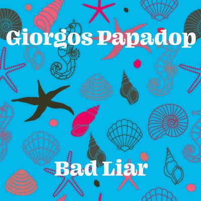 Bad Liar (Original mix)'s cover