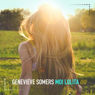 Moi Lolita (French Kiss Remix) By Genevieve Somers's cover