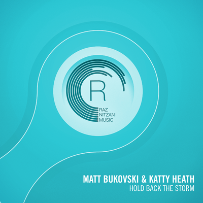 Hold Back The Storm (Original Mix) By Katty Heath, Matt Bukovski's cover
