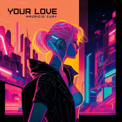 Your Love By Mauricio Cury's cover