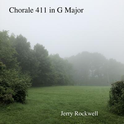Chorale 411 in G Major By Jerry Rockwell's cover