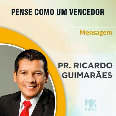 Pense Como um Vencedor By Pastor Ricardo Guimarães's cover