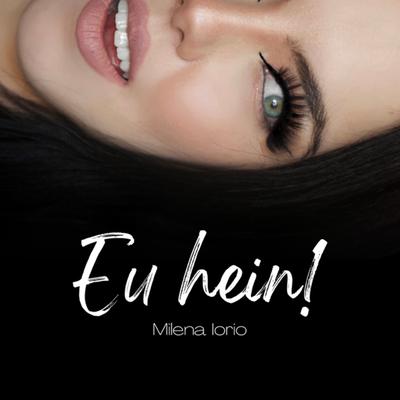 Eu Hein! By Milena Iorio, Jonas Bento's cover