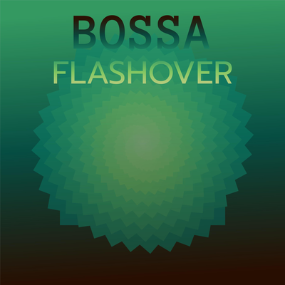 Bossa Flashover's cover